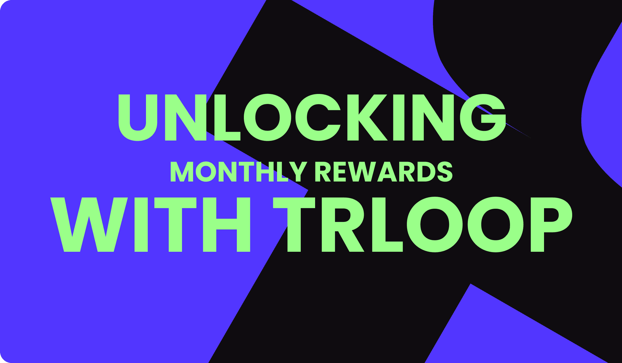 Unlocking Monthly Rewards: How Trloop's Airdrop System Turns Points into Real Value